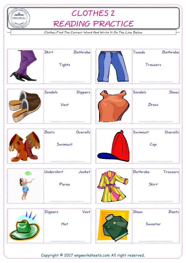 Check the picture of the Clothes for kids ESL worksheet for supplying the correct one among four words into the blank place. Worksheet Preview